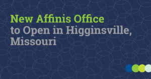 https://affinis.us/affinis-to-open-new-office-in-higginsville-mo/